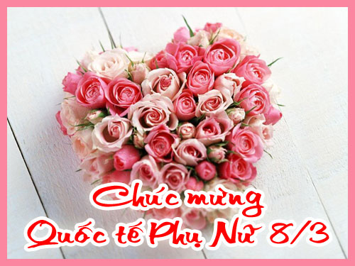 Chúc mừng ngày Quốc tế Phụ nữ 8/3