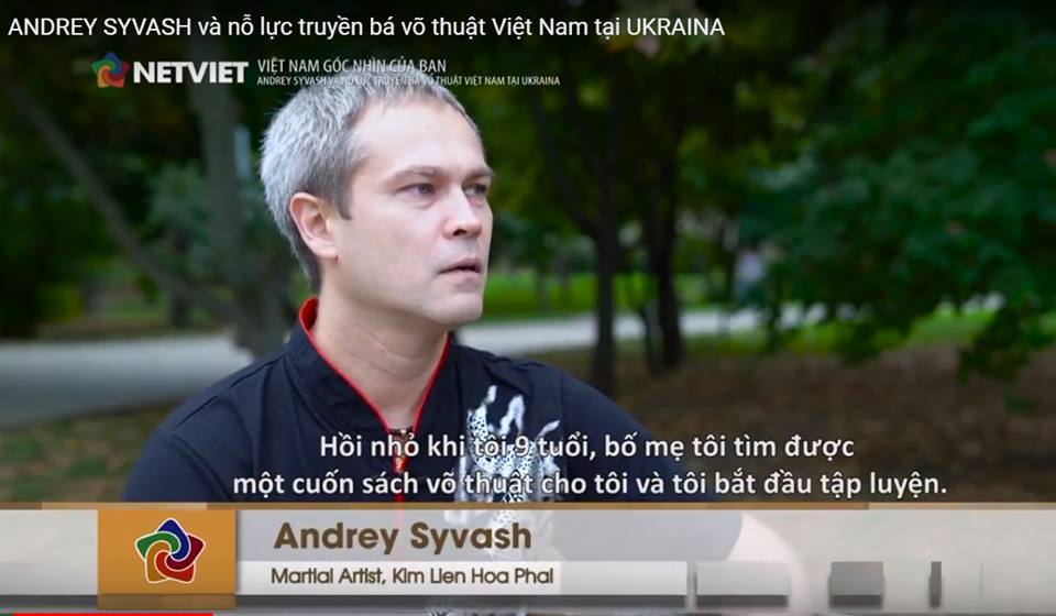 NETVIET: ANDREY SYVASH và nỗ lực truyền bá võ thuật Việt Nam tại UKRAINA