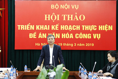 Bộ Nội vụ ngăn chặn “tham nhũng vặt” để thực hiện văn hóa công vụ